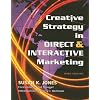 Creative Strategy in Direct & Interactive Marketing, Third Edition