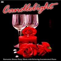 Candlelight: Romantic Dinner Party Music With Relaxing Instrumental Piano