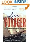 Lone Voyager: The Extraordinary Adventures Of Howard Blackburn Hero Fisherman Of Gloucester
