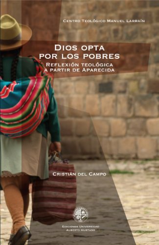 Dios opta por los pobres: Reflexión teológica a partir de Aparecida (Spanish Edition)