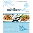 The MediterrAsian Way: A Cookbook and Guide to Health, Weight Loss, and Longevity, Combining the Best Features of Mediterranean and Asian Diets and Lifestyles