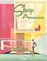 Shop America: Mid-Century Storefront Design, 1938-1950