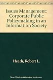 Issues management : corporate public policymaking in an information society