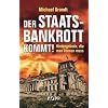 Der Staatsbankrott kommt!: Hintergr�nde, die man kennen muss