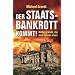 Der Staatsbankrott kommt!: Hintergr�nde, die man kennen muss