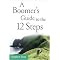 A Boomer's Guide to the 12 Steps (Paperback)