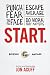 Start: Punch Fear in the Face, Escape Average and Do Work that Matters