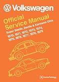 Volkswagen Super Beetle, Beetle & Karmann Ghia (Type 1) Official Service Manual: 1970, 1971, 1972, 1973, 1974, 1975, 1976, 1977, 1978, 1979