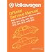 Volkswagen Super Beetle, Beetle & Karmann Ghia (Type 1) Official Service Manual: 1970, 1971, 1972, 1973, 1974, 1975, 1976, 1977, 1978, 1979