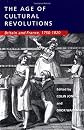 The Age of Cultural Revolutions: Britain and France, 1750-1820