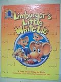 Limburgers Little White Lie: A Story About Telling the Truth (Kids Praise Adventure Series)