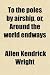 To the poles by airship, or, Around the world endways