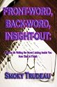 Front-Word, Back-Word, Insight-Out: Lessons on Writing the Novel Lurking Inside You from Start to Finish