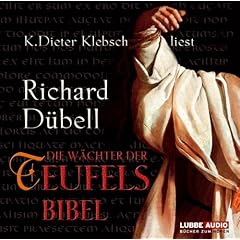 Die W�chter der Teufelsbibel: Historischer Roman.