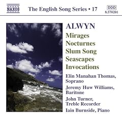 Alwyn: Mirages; Nocturnes; Slum Song; Seascapes; Invocations