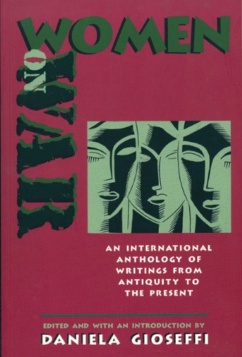 women on war an international anthology of writings from antiquity to the present