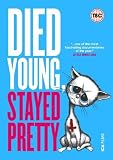 Produkt-Bild: Died Young, Stayed Pretty  [ UK Fassung, Keine Deutsche Sprache ]