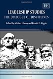 Leadership studies : the dialogue of disciplines