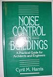 Noise Control in Buildings: A Guide for Architects and Engineers