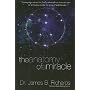 The Anatomy of a Miracle: Cutting-Edge Science Has Finally Advanced to a State That Puts the Miraculous Within the Grasp of Modern Man]]