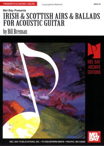 Image of: Mel Bay presents Irish and Scottish Airs and Ballads for Acoustic Guitar