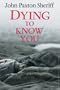 Dying to Know You