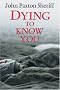 Dying to Know You