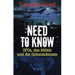 Need to know: UFOs, das Milit�r und die Geheimdienste