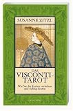 Das Visconti-Tarot: Wie Sie die Karten verstehen und richtig deuten - Susanne Zitzl