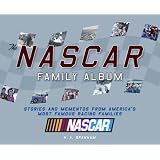 TheNASCARFamilyAlbum:StoriesandMementosFromAmerica'sMostFamousRacingFamily