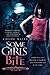 Some Girls Bite