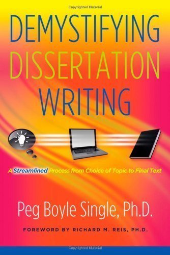 Demystifying Dissertation Writing: A Streamlined Process from Choice of Topic to Final Text by Single , Peg Boyle published by Stylus Publishing (2009)