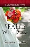 SEALed With Love (DiCarlo Brides book 2) (The DiCarlo Brides) 