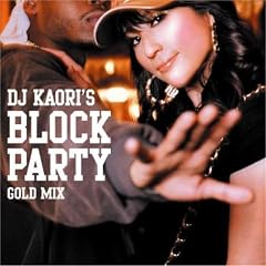 Dj Kaori�fs BLOCK PARTY-GOLD MIX