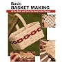 Basic Basket Making: All the Skills and Tools You Need to Get Started (Stackpole Basics)