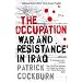 The Occupation: War and Resistance in Iraq