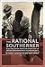 The Rational Southerner: Black Mobilization, Republican Growth, and the Partisan Transformation of the American South