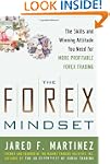 The Forex Mindset: The Skills and Win...