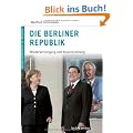 Deutsche Geschichte im 20. Jahrhundert 16. Die Berliner Republik: Wiedervereinigung und Neuorientierung