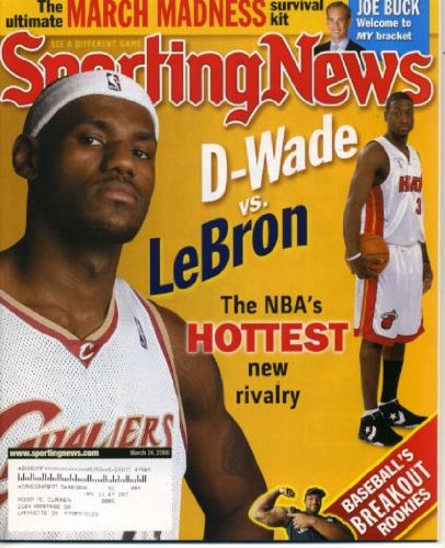 Sporting News March 24, 2006 LeBron James/Cleveland Cavaliers vs Dwyane Wade/Miami Heat, Duke vs Connecticut NCAA Tournament