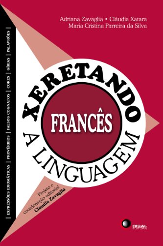 Xeretando a linguagem em francês (Portuguese Edition)