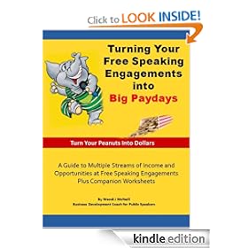 Turning Your Free Speaking Engagements into Big Paydays