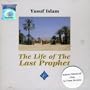Life of the Last Prophet