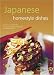 Japanese Homestyle Dishes: Your Complete Guide to Preparing Light and Flavorful Japanese Meals at Home, Contains All the Classic Japanese Recipes, from Miso Soup and Sushi to sa (Learn to Cook)