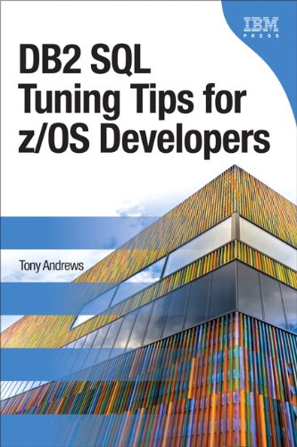 DB2 SQL Tuning Tips for z/OS Developers (IBM Press)
