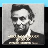 Abraham Lincoln Sings On!