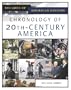 Chronology of 20th-Century America (Decades of American History)
