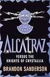 Alcatraz versus the Knights of Crystallia