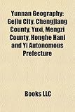 Yunnan Geography Introduction: Gejiu City, Chengjiang County, Yuxi, Mengzi County, Honghe Hani and Yi Autonomous Prefecture-