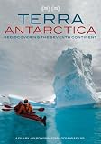 Terra Antarctica - Rediscovering the Seventh Continent